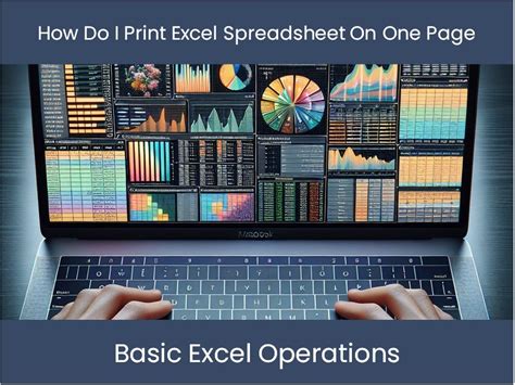 how do i print an excel spreadsheet on one page without distorting the data?